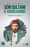 Bir Devrin Son Sultanı II. Abd&uuml;lhamid