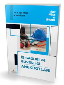İş Sağlığı ve Güvenliği Anekdotları