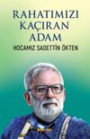 Rahatımızı Ka&ccedil;ıran Adam & Hocamız Sadettin &Ouml;kten