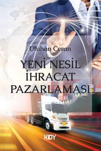 Yeni Nesil İhracat Pazarlaması 