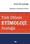 T&uuml;rk Dilinin Etimoloji S&ouml;zl&uuml;ğ&uuml;