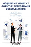 M&uuml;şteri ve Y&ouml;netici G&ouml;z&uuml;yle Performans Değerlendirme