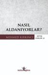 Nasıl Aldanıyorlar?