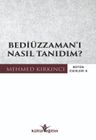 Bediüzzaman'ı Nasıl Tanıdım?