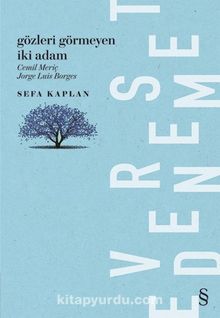 Gözleri Görmeyen İki Adam Cemil Meriç - Jorge Luis Borges - Sefa Kaplan