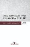 Irk&ccedil;ı B&ouml;l&uuml;c&uuml;l&uuml;ğe Karşı İslam'da Birlik