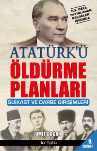 Atatürk’ü Öldürme Planları