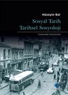Sosyal Tarih Tarihsel Sosyoloji & T&uuml;rkiye'deki G&ouml;r&uuml;n&uuml;mleri