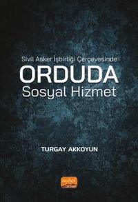Sivil Asker İşbirliği Çerçevesinde Orduda Sosyal Hizmet