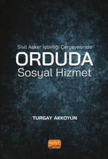 Sivil Asker İşbirliği Çerçevesinde Orduda Sosyal Hizmet