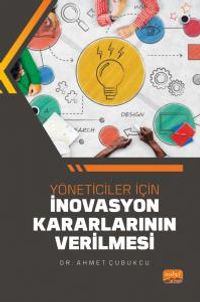 Yöneticiler İçin İnovasyon Kararlarının Verilmesi