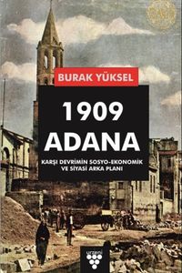 1909 Adana & Karşı Devrimin Sosyo-Ekonomik Ve Siyasi Arka Planı 