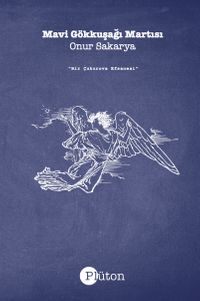 Mavi Gökkuşağı Martısı & Bir Çukurova Efsanesi