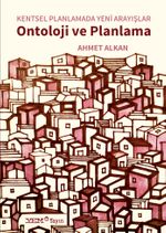 Kentsel Planlamada Yeni Arayışlar & Ontoloji ve Planlama