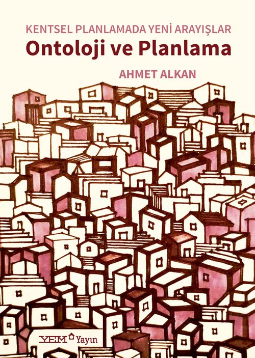 Kentsel Planlamada Yeni Arayışlar & Ontoloji ve Planlama
