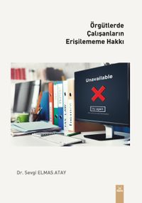 Örgütlerde Çalışanların Erişilememe Hakkı