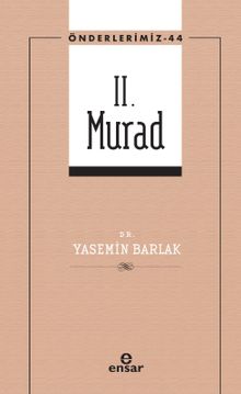 II. Murad / Önderlerimiz 44