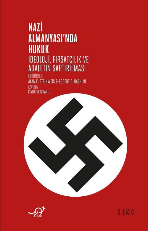 Nazi Almanyası'nda Hukuk & İdeoloji, Fırsatçılık ve Adaletin Saptırılması