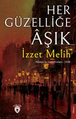 Her Güzelliğe Âşık & Hikaye ve Gezi Notları -1938