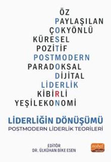 Liderliğin Dönüşümü & Postmodern Liderlik Teorileri