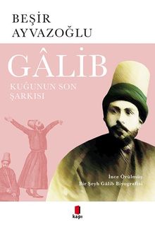 Galib & Kuğunun Son Şarkısı