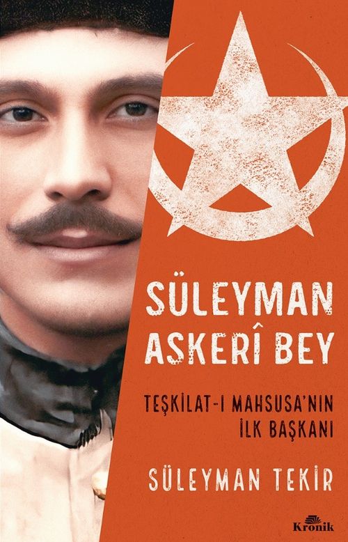 Süleyman Askeri Bey & Teşkilat-ı Mahsusa'nın İlk Başkanı