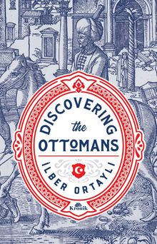 Discovering The Ottomans (Karton Kapak)