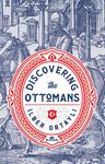 Discovering The Ottomans (Karton Kapak)