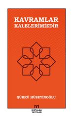 Kavramlar Kalelerimizdir