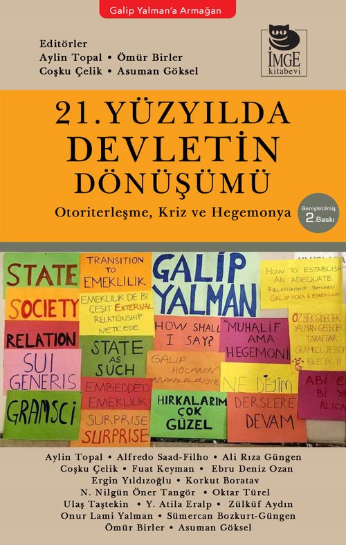 21. Yüzyılda Devletin Dönüşümü & Otoriterleşme, Kriz ve Hegemonya - Galip Yalman'a Armağan