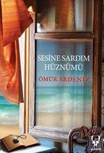 Sesine Sardım Hüznümü