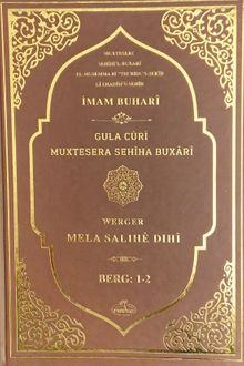 Sahihi Buhari Muhtasarı - Tecrid-i Sahih Kürtçe Tercümesi  Gula Cûrî Muxtesera Sehiha Buxari