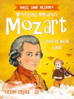 Mozart - Notaların Şairi / Nasıl Dahi Oldum?