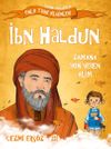 İbn Haldun - Zamana Y&ouml;n Veren Alim / Tarihe Y&ouml;n Veren &Uuml;nl&uuml; T&uuml;rk Bilginleri