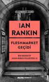 Fleshmarket Ge&ccedil;idi / Bir Dedektif John Rebus Polisiyesi 15