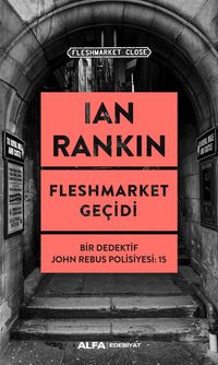 Fleshmarket Geçidi / Bir Dedektif John Rebus Polisiyesi 15