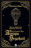 G&uuml;zel Canavar İ&ccedil;in Avrupa Seyahati & Athena Kul&uuml;b&uuml;'n&uuml;n Olağan&uuml;st&uuml; Maceraları