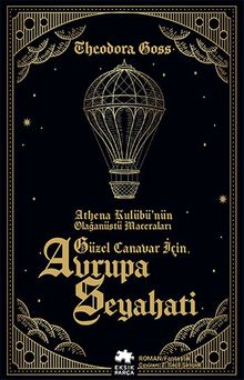 Güzel Canavar İçin Avrupa Seyahati & Athena Kulübü'nün Olağanüstü Maceraları