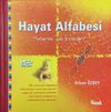 Hayat Alfabesi "Varlık ve İmkan"