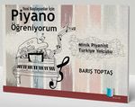 Yeni Başlayanlar İçin Piyano Öğreniyorum & Minik Piyanist Türkiye Yolcusu