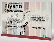 Yeni Başlayanlar İçin Piyano Öğreniyorum & Minik Piyanist Türkiye Yolcusu