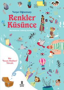 Renkler Küsünce & Bir İnsan Hakları Masalı