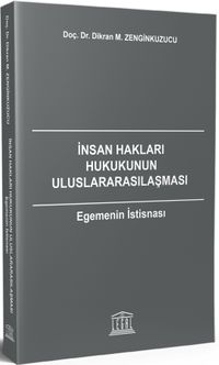 İnsan Hakları Hukukunun Uluslararasılaşması & Egemenin İstisnası