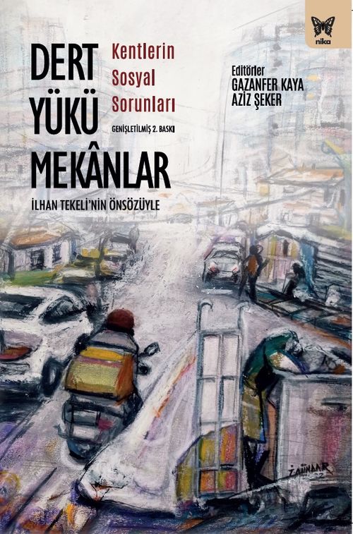 Dert Yükü Mekanlar & Kentlerin Sosyal Sorunları