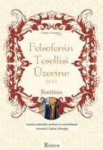 Felsefenin Tesellisi Üzerine (I-V) (Bez Ciltli)