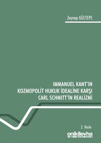 Immanuel Kant'ın Kozmopolit Hukuk İdealine Karşı Carl Schmitt'in Realizmi
