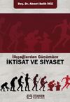 İlk&ccedil;ağlardan G&uuml;n&uuml;m&uuml;ze iktisat ve Siyaset