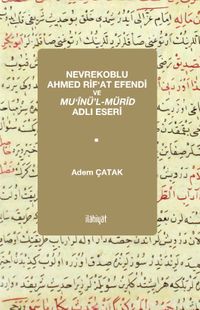 Nevrekoblu Ahmed Rif‘at Efendi ve Mu‘inü'l-Mürid Adlı Eseri