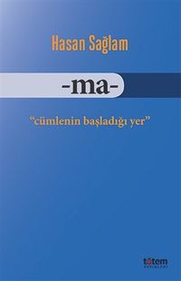 Ma & Cümlenin Başladığı Yer