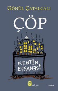 Çöp & Kentin Efsanesi 
